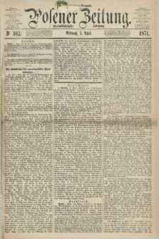 Posener Zeitung. Jg.74 [i.e.78], Nr. 162 (5 April 1871) - Nachmittags=Ausgabe. + dod.