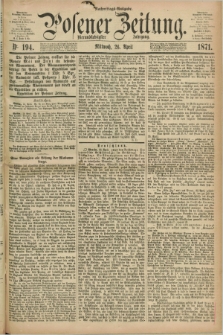 Posener Zeitung. Jg.74 [i.e.78], Nr. 194 (26 April 1871) - Nachmittags=Ausgabe. + dod.
