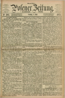 Posener Zeitung. Jg.74 [i.e.78], Nr. 203 (2 Mai 1871) - Morgen=Ausgabe.