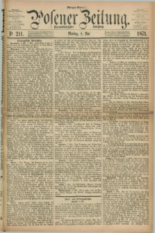 Posener Zeitung. Jg.74 [i.e.78], Nr. 211 (8 Mai 1871) - Morgen=Ausgabe.