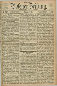 Posener Zeitung. Jg.74 [i.e.78], Nr. 215 (10 Mai 1871) - Morgen=Ausgabe.