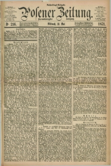 Posener Zeitung. Jg.74 [i.e.78], Nr. 216 (10 Mai 1871) - Nachmittags=Ausgabe. + dod.