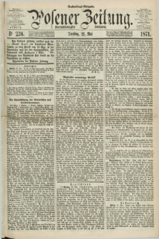 Posener Zeitung. Jg.74 [i.e.78], Nr. 236 (23 Mai 1871) - Nachmittags=Ausgabe. + dod.