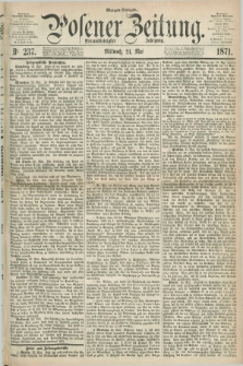 Posener Zeitung. Jg.74 [i.e.78], Nr. 237 (24 Mai 1871) - Morgen=Ausgabe.