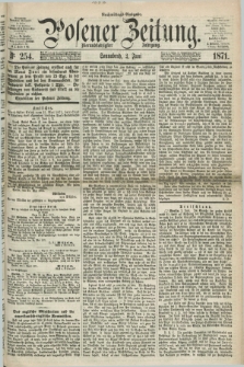 Posener Zeitung. Jg.74 [i.e.78], Nr. 254 (3 Juni 1871) - Nachmittags=Ausgabe. + dod.
