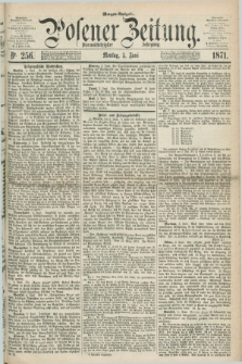 Posener Zeitung. Jg.74 [i.e.78], Nr. 255 (5 Juni 1871) - Morgen=Ausgabe.