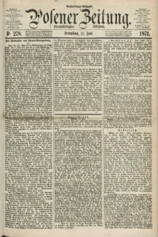 Posener Zeitung. Jg.74 [i.e.78], Nr. 278 (17 Juni 1871) - Nachmittags=Ausgabe. + dod.