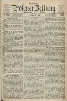 Posener Zeitung. Jg.74 [i.e.78], Nr. 293 (27 Juni 1871) - Morgen=Ausgabe.