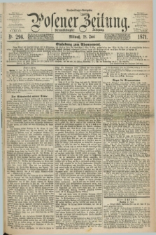 Posener Zeitung. Jg.74 [i.e.78], Nr. 296 (28 Juni 1871) - Nachmittags=Ausgabe. + dod.