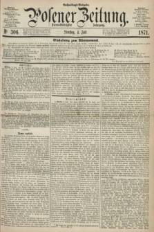 Posener Zeitung. Jg.74 [i.e.78], Nr. 306 (4 Juli 1871) - Nachmittags=Ausgabe. + dod.