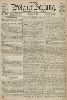 Posener Zeitung. Jg.74 [i.e.78], Nr. 307 (5 Juli 1871) - Morgen=Ausgabe.