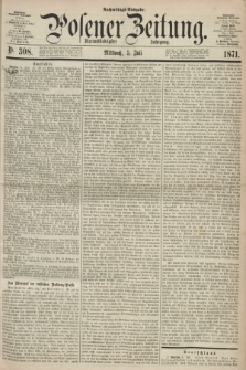 Posener Zeitung. Jg.74 [i.e.78], Nr. 308 (5 Juli 1871) - Nachmittags=Ausgabe. + dod.