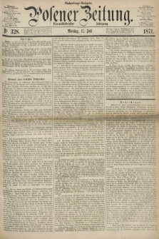 Posener Zeitung. Jg.74 [i.e.78], Nr. 328 (17 Juli 1871) - Nachmittags=Ausgabe. + dod.