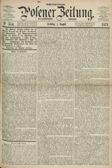 Posener Zeitung. Jg.74 [i.e.78], Nr. 354 (1 August 1871) - Nachmittags=Ausgabe. + dod.