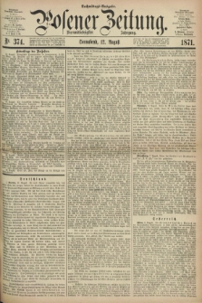 Posener Zeitung. Jg.74 [i.e.78], Nr. 374 (12 August 1871) - Nachmittags=Ausgabe. + dod.