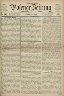 Posener Zeitung. Jg.74 [i.e.78], Nr. 392 (23 August 1871) - Nachmittags=Ausgabe. + dod.