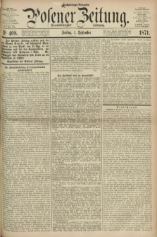 Posener Zeitung. Jg.74 [i.e.78], Nr. 408 (1 September 1871) - Nachmittags=Ausgabe. + dod.