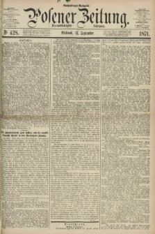 Posener Zeitung. Jg.74 [i.e.78], Nr. 428 (13 September 1871) - Nachmittags=Ausgabe. + dod.