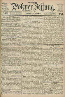 Posener Zeitung. Jg.74 [i.e.78], Nr. 429 (14 September 1871) - Morgen=Ausgabe.