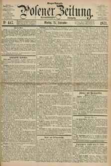 Posener Zeitung. Jg.74 [i.e.78], Nr. 447 (25 September 1871) - Morgen=Ausgabe.