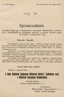 [Kadencja X, sesja I, al. 63] Alegaty do Sprawozdań Stenograficznych Pierwszej Sesyi Dziesiątego Peryodu Sejmu Krajowego Królestwa Galicyi i Lodomeryi z Wielkiem Księstwem Krakowskiem z roku 1913/1914. Alegat 63