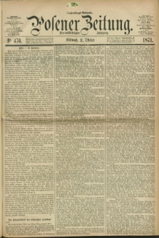 Posener Zeitung. Jg.74 [i.e.78], Nr. 476 (11 Oktober 1871) - Nachmittags=Ausgabe. + dod.
