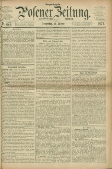 Posener Zeitung. Jg.74 [i.e.78], Nr. 477 (12 Oktober 1871) - Morgen=Ausgabe.