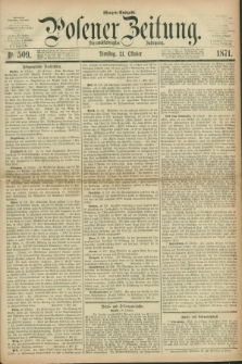 Posener Zeitung. Jg.74 [i.e.78], Nr. 509 (31 Oktober 1871) - Morgen=Ausgabe.