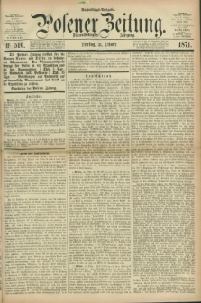 Posener Zeitung. Jg.74 [i.e.78], Nr. 510 (31 Oktober 1871) - Nachmittags=Ausgabe. + dod.