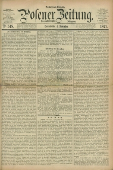 Posener Zeitung. Jg.74 [i.e.78], Nr. 518 (4 November 1871) - Nachmittags=Ausgabe. + dod.