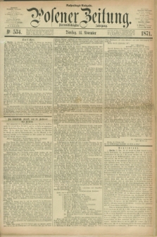 Posener Zeitung. Jg.74 [i.e.78], Nr. 534 (14 November 1871) - Nachmittags=Ausgabe. + dod.