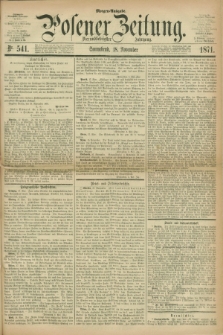 Posener Zeitung. Jg.74 [i.e.78], Nr. 541 (18 November 1871) - Morgen=Ausgabe.