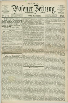 Posener Zeitung. Jg.74 [i.e.78], Nr. 546 (21 November 1871) - Nachmittags=Ausgabe. + dod.