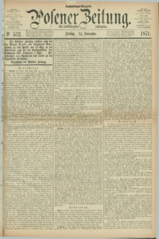 Posener Zeitung. Jg.74 [i.e.78], Nr. 552 (24 November 1871) - Nachmittags=Ausgabe. + dod.