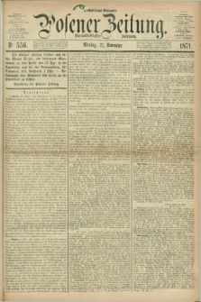 Posener Zeitung. Jg.74 [i.e.78], Nr. 556 (27 November 1871) - Nachmittags=Ausgabe. + dod.