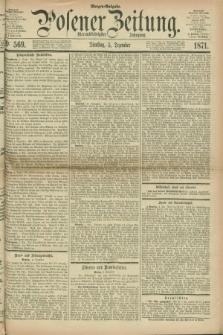 Posener Zeitung. Jg.74 [i.e.78], Nr. 569 (5 Dezember 1871) - Morgen=Ausgabe.