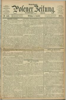 Posener Zeitung. Jg.74 [i.e.78], Nr. 571 (6 Dezember 1871) - Morgen=Ausgabe.
