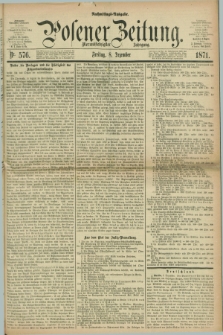 Posener Zeitung. Jg.74 [i.e.78], Nr. 576 (8 Dezember 1871) - Nachmittags=Ausgabe. + dod.