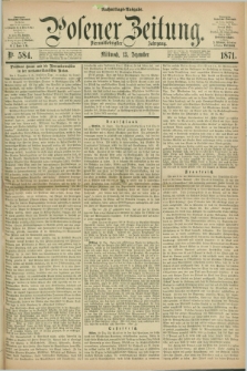 Posener Zeitung. Jg.74 [i.e.78], Nr. 584 (13 Dezember 1871) - Nachmittags=Ausgabe. + dod.