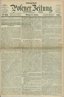 Posener Zeitung. Jg.74 [i.e.78], Nr. 604 (27 Dezember 1871) - Nachmittags=Ausgabe. + dod.