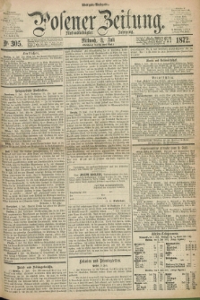 Posener Zeitung. Jg.75 [i.e.79], Nr. 305 (3 Juli 1872) - Morgen=Ausgabe.