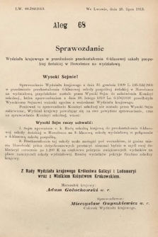 [Kadencja X, sesja I, al. 68] Alegaty do Sprawozdań Stenograficznych Pierwszej Sesyi Dziesiątego Peryodu Sejmu Krajowego Królestwa Galicyi i Lodomeryi z Wielkiem Księstwem Krakowskiem z roku 1913/1914. Alegat 68