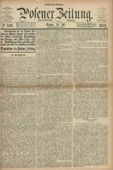 Posener Zeitung. Jg.75 [i.e.79], Nr. 350 (29 Juli 1872) - Nachmittags=Ausgabe. + dod.