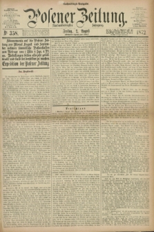 Posener Zeitung. Jg.75 [i.e.79], Nr. 358 (2 August 1872) - Nachmittags=Ausgabe. + dod.