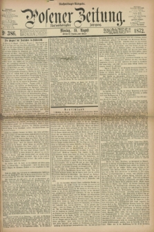 Posener Zeitung. Jg.75 [i.e.79], Nr. 386 (19 August 1872) - Nachmittags=Ausgabe. + dod.