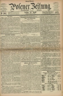 Posener Zeitung. Jg.75 [i.e.79], Nr. 387 (20 August 1872) - Morgen=Ausgabe.