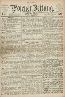 Posener Zeitung. Jg.75 [i.e.79], Nr. 441 (20 September 1872) - Morgen=Ausgabe.