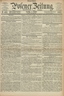 Posener Zeitung. Jg.75 [i.e.79], Nr. 471 (8 Oktober 1872) - Morgen=Ausgabe.