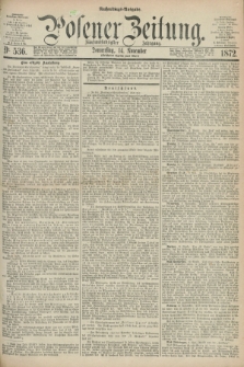 Posener Zeitung. Jg.75 [i.e.79], Nr. 536 (14 November 1872) - Nachmittags=Ausgabe. + dod.