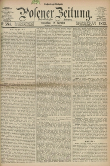 Posener Zeitung. Jg.75 [i.e.79], Nr. 584 (12 Dezember 1872) - Nachmittags=Ausgabe. + dod.